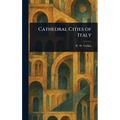 Cathedral Cities of Italy - Hardcover